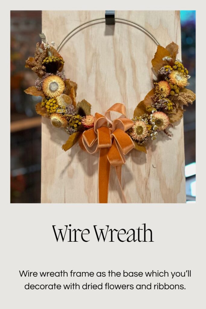 wire wreath base decorated with dried flowers