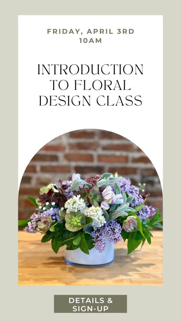 Fri April 3rd 10am - Intro to Floral Design Class