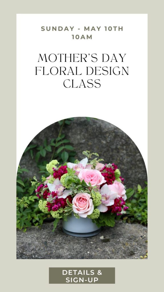 Special event for Mother's Day floral design class in Snohomish Washington