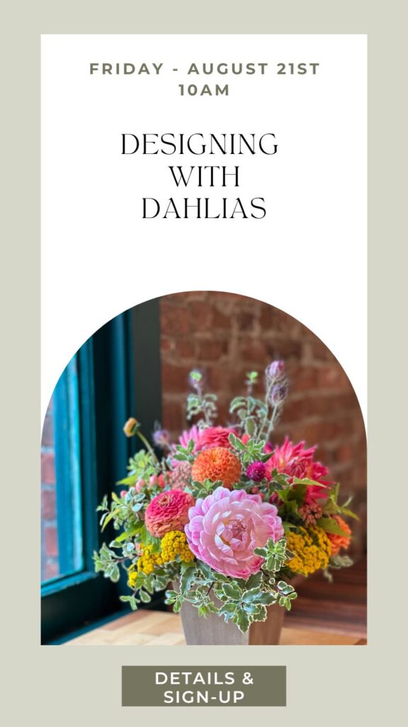 Beginning floral design class with Dahlias in August